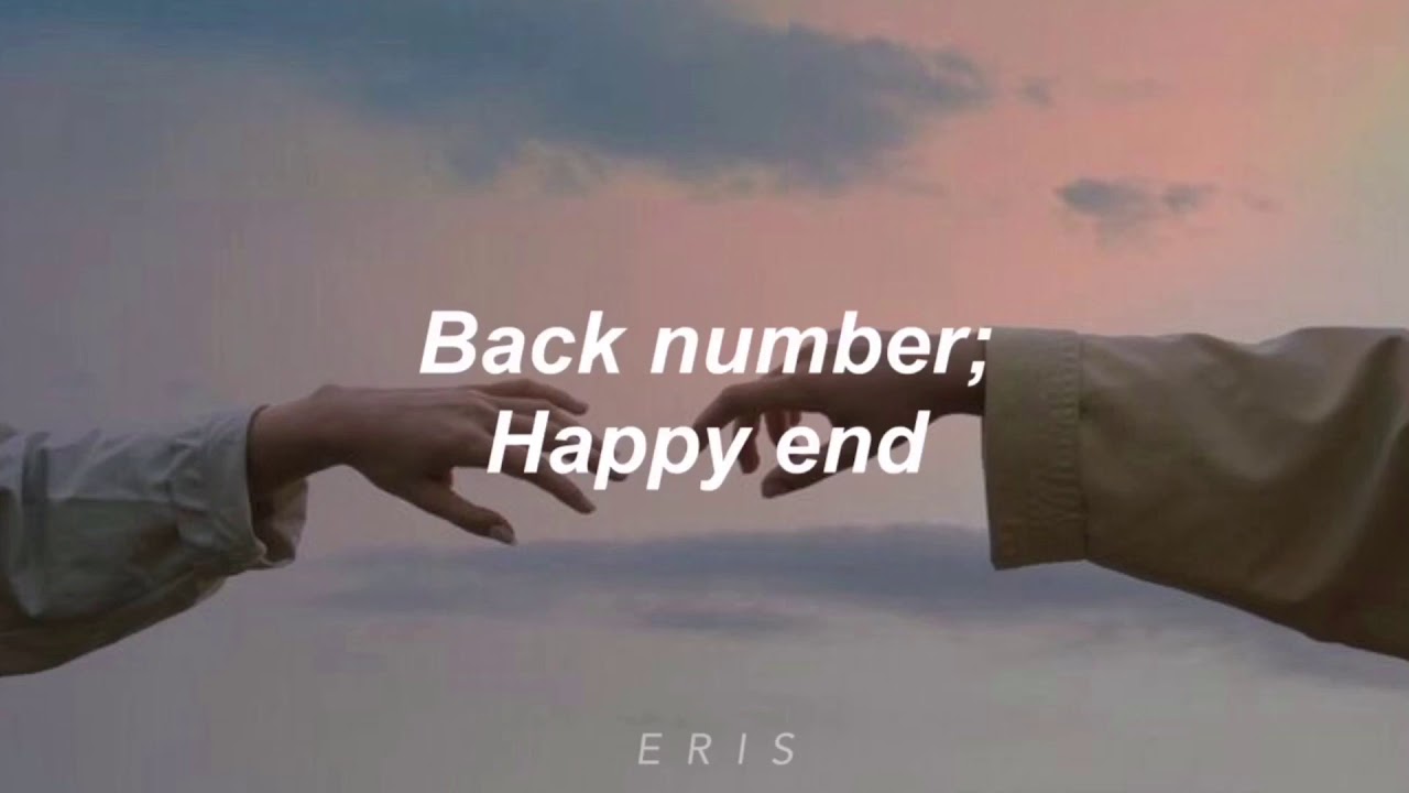 Back Number Happy end [ハッピーエンド] Sub. Español