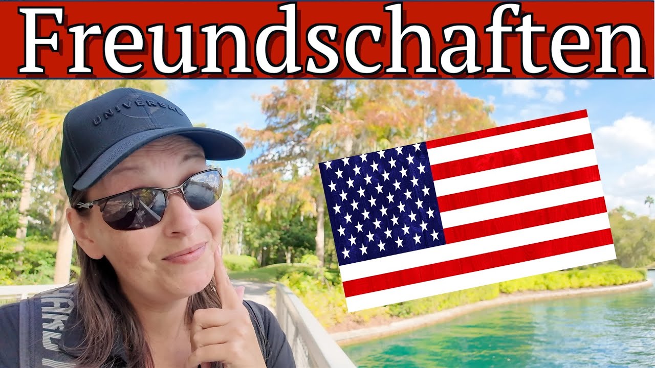 🇺🇸 Freundschaften in den USA, FAKE & Oberfl&auml;chlich!? &ndash; USA Auswanderer VLOG