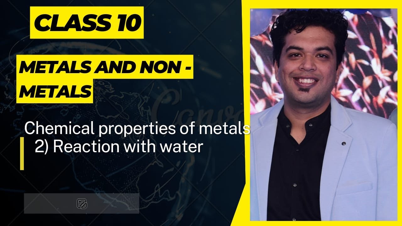 Metals and Non Metals 03 - Reaction of metals with water