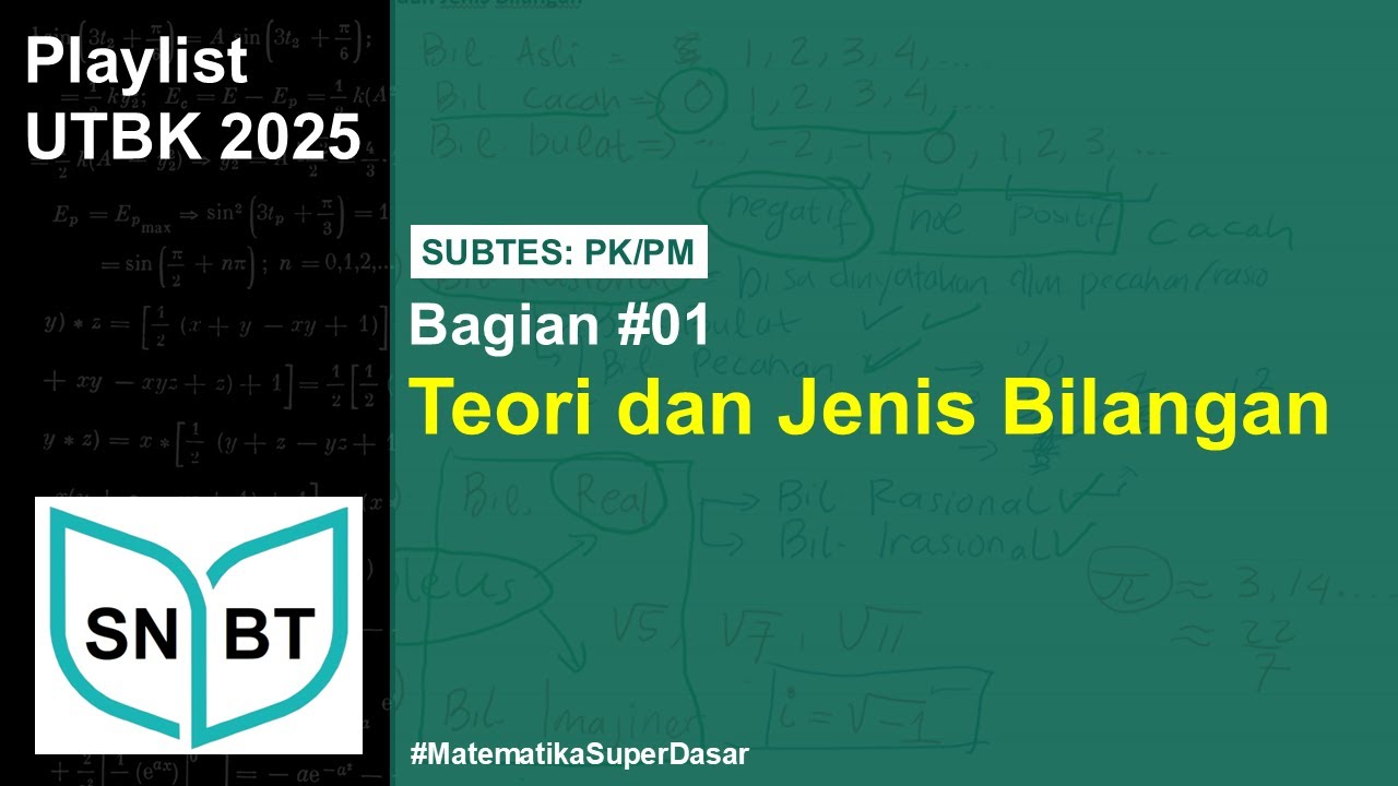Eps 01 | Teori dan Jenis Bilangan PK/PM UTBK - Matematika Super Dasar