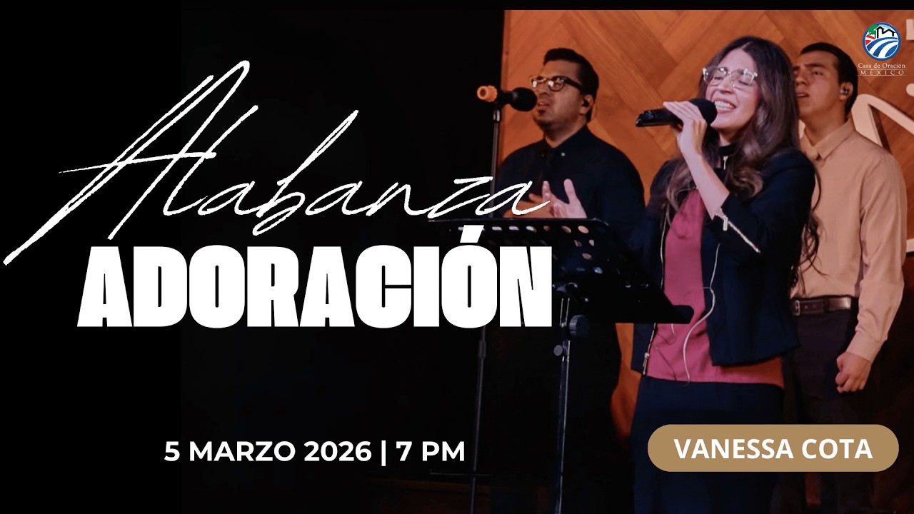 5 de marzo de 2026 - 7:00 p.m. / Alabanza y adoración