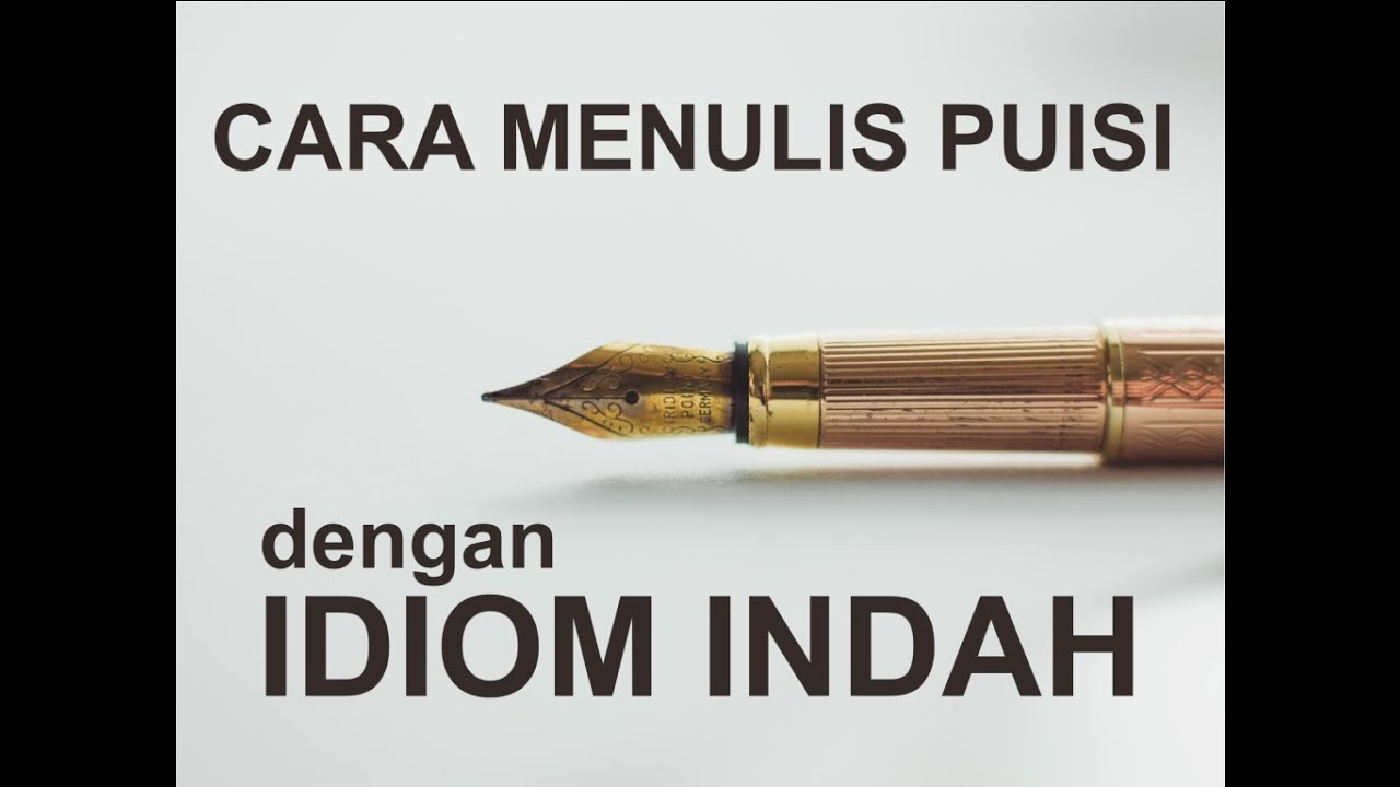 Cara Menulis Puisi Mudah dan Cepat dengan Idiom Indah