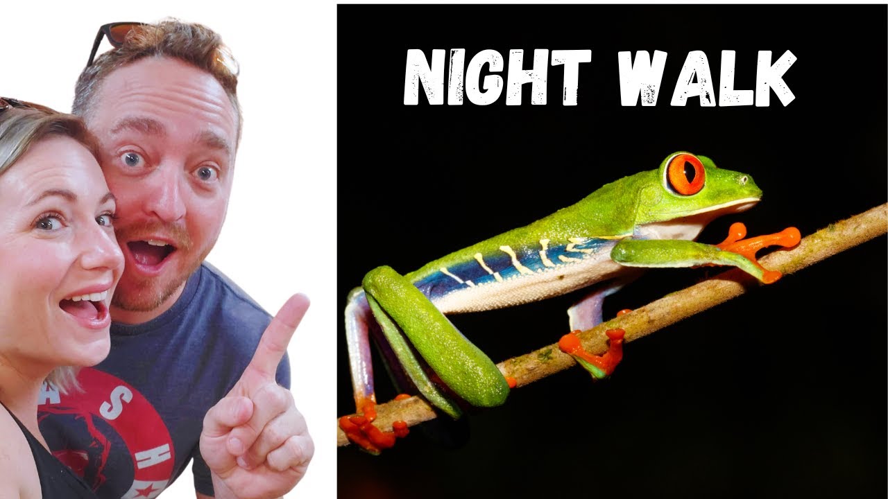 NIGHT WALK LA FORTUNA - Costa Rica Part 5