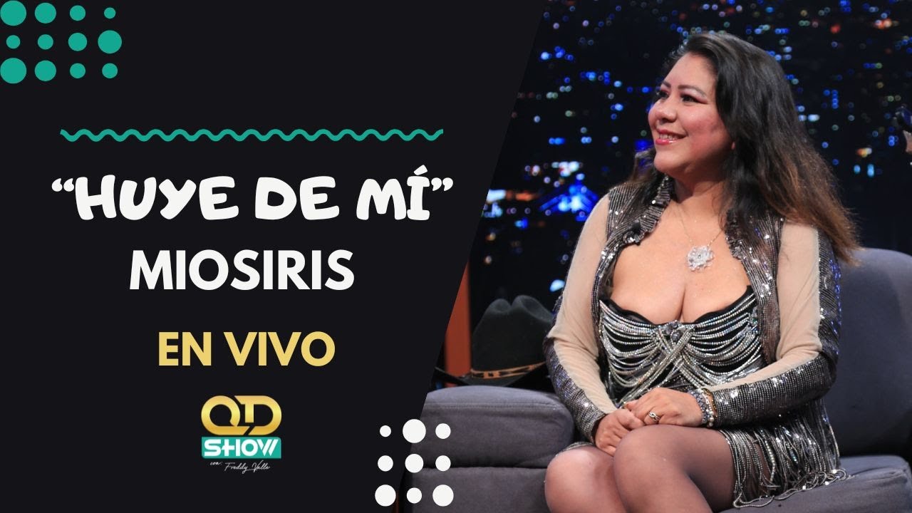Huye de mí | En Vivo | Miosiris | QD Show