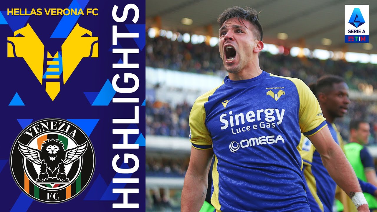 Hellas Verona 3-1 Venezia | Un Cholito straripante al Bentegodi | Serie A TIM 2021/22