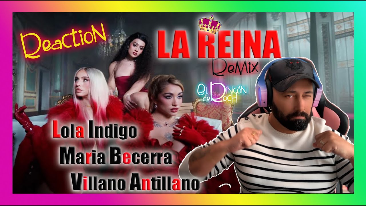 REACTION - Lola Indigo, Maria Becerra, Villano Antillano   LA REINA REMIX
