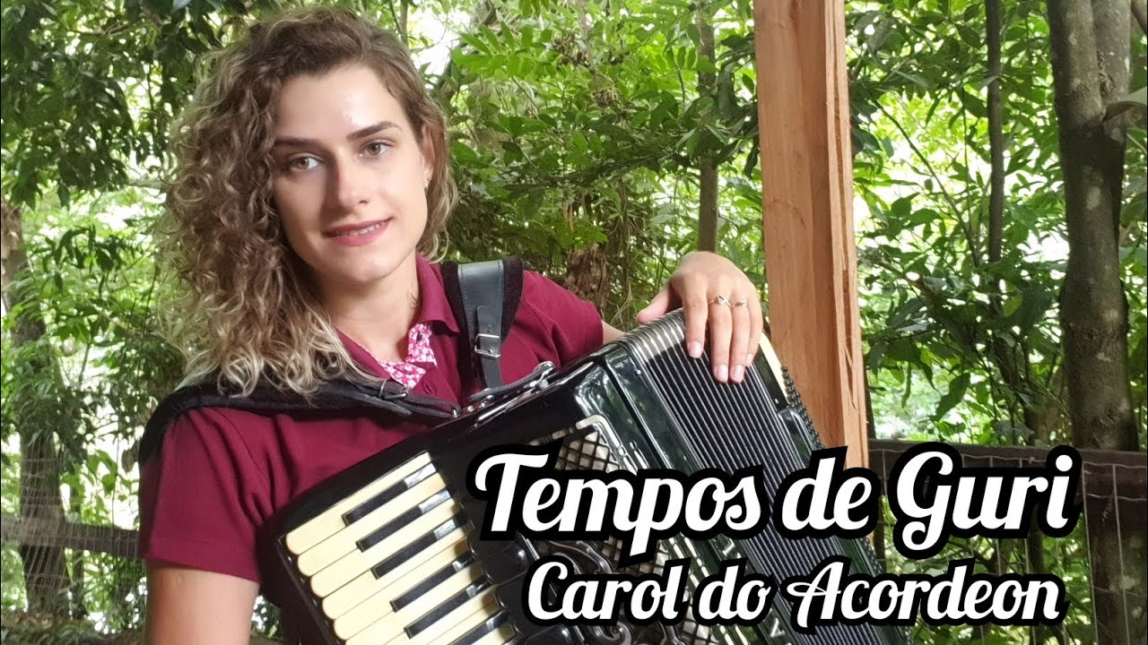Carol do Acordeon - Tempos de Guri