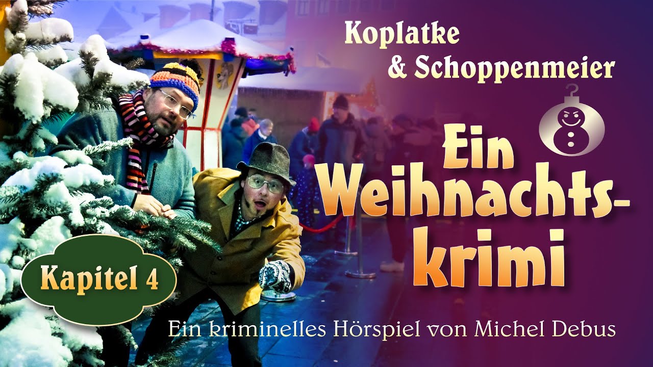 Koplatke & Schoppenmeier - Ein Weihnachtskrimi - Kapitel 4