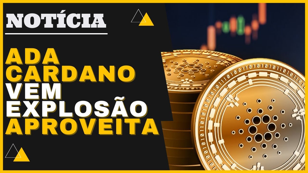 ADA CARDANO VEM EXPLOS&Atilde;O! NOVA NOTICIA PROMISSORA DE ULTIMA HORA! CRIPTOMOEDA VAI SUBIR MUITO! CORRE