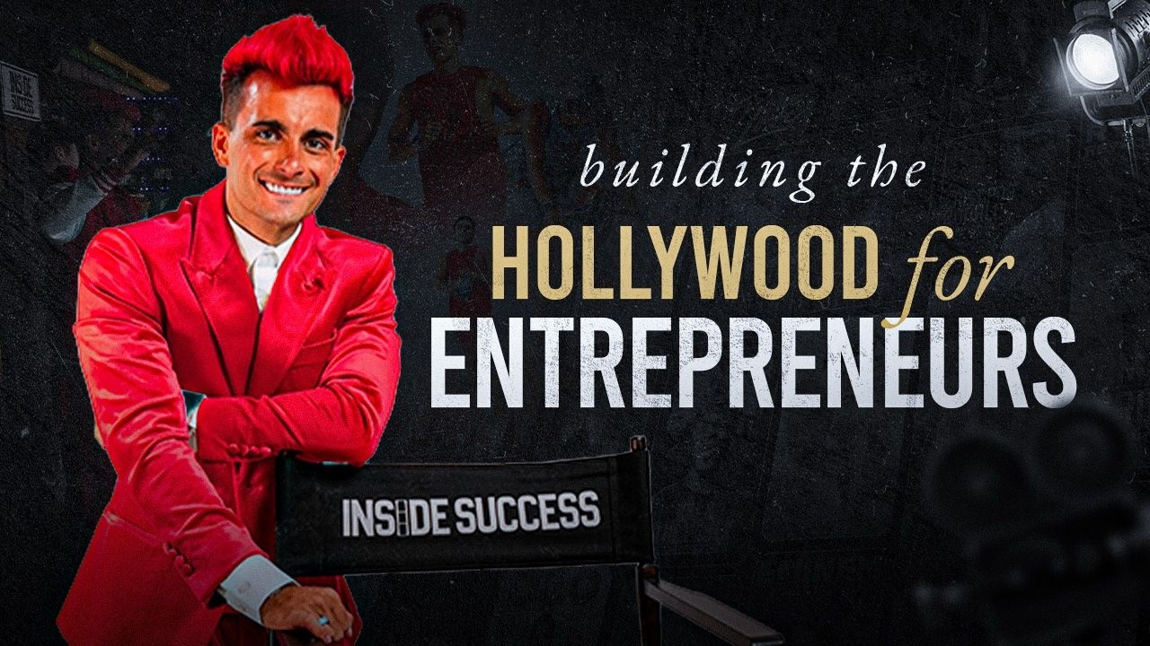 Building The Hollywood For Entrepreneurs