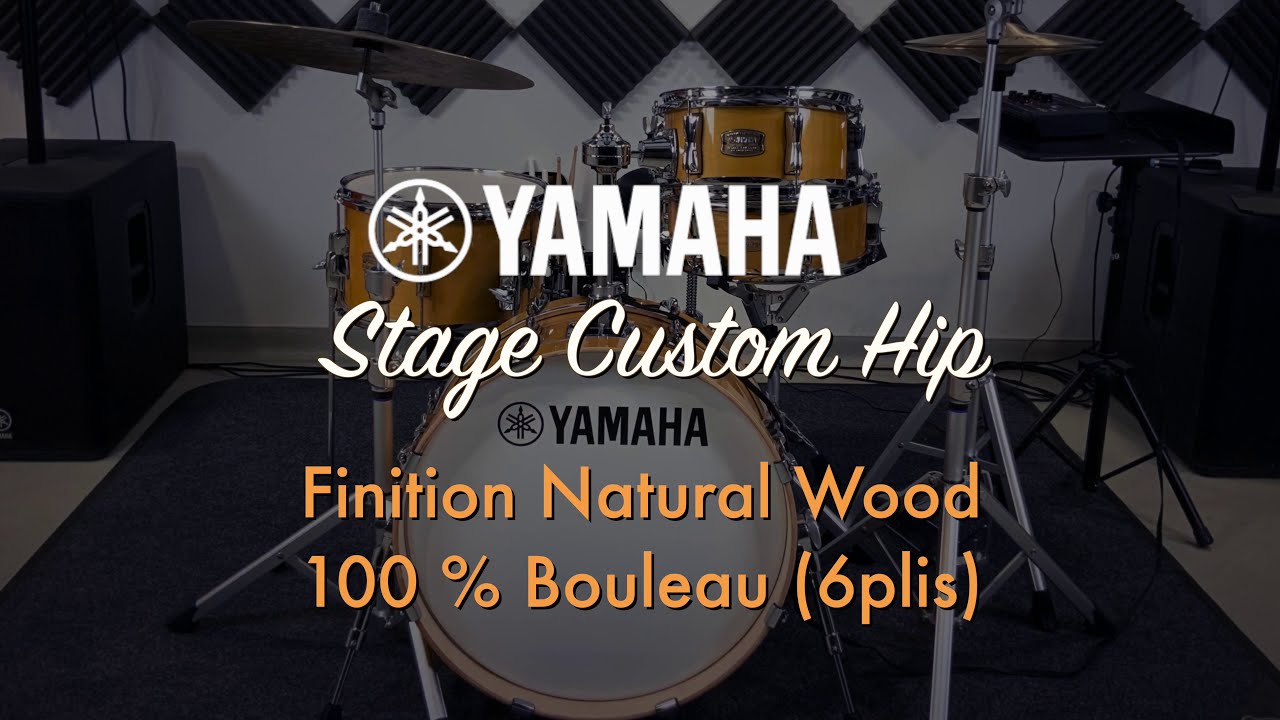 Yamaha Stage Custom Hip - Présentation
