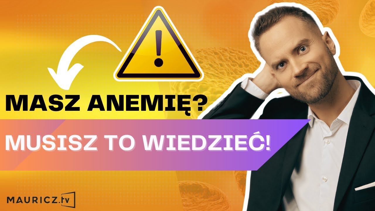 Wczesne OBJAWY ANEMII. Jak poprawić WCHŁANIANIE ŻELAZA? | Jakub Mauricz