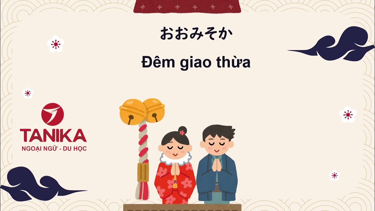 Tổng hợp từ vựng tiếng Nhật dùng trong dịp Tết (お正月)