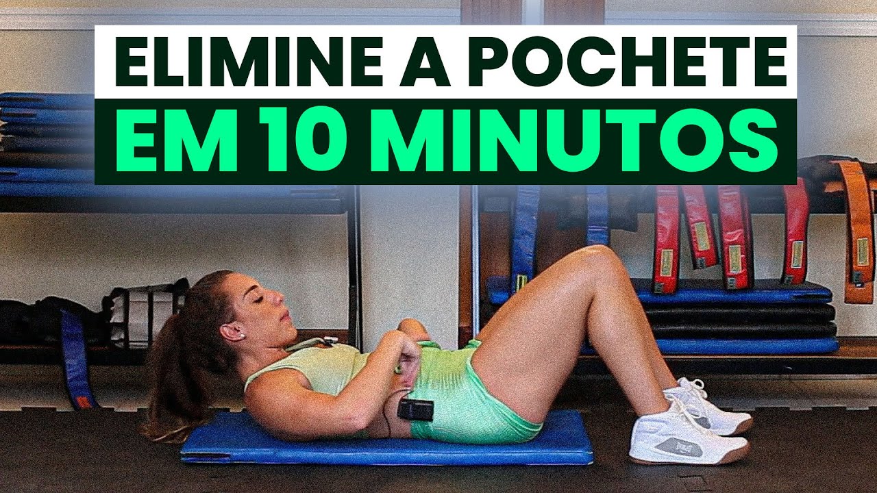 ELIMINE A SUA POCHETE COM 10 MINUTOS DE TREINO