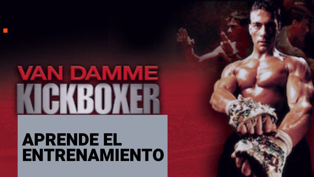APRENDE el entrenamiento de la pelicula Kickboxer - Jean-Claude Van Damme