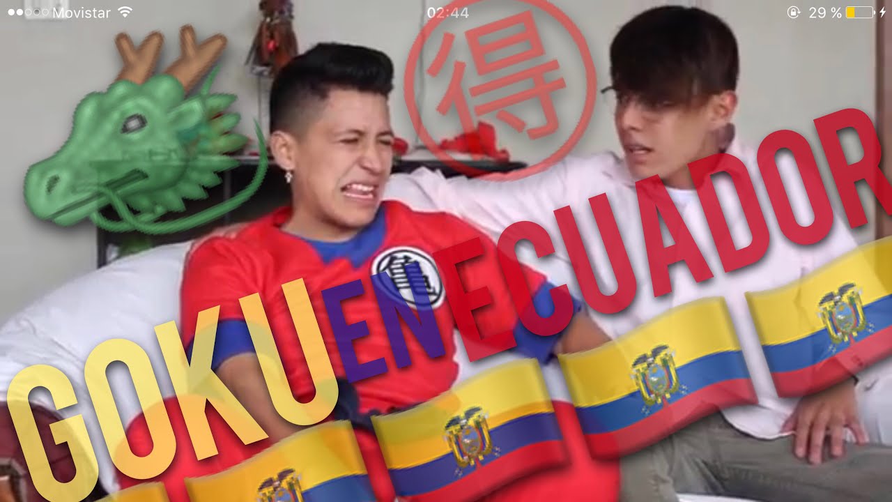 SI GOKU FUERA ECUATORIANO - Diego Villacis FT KikeJav