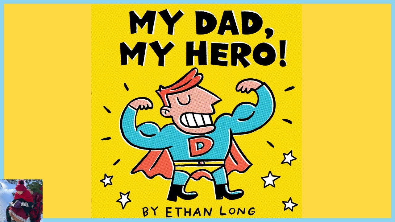 👨 Read Aloud: MY DAD MY HERO by Ethan Long | Children Books | Father's Day Book for Kids | Kids Book
