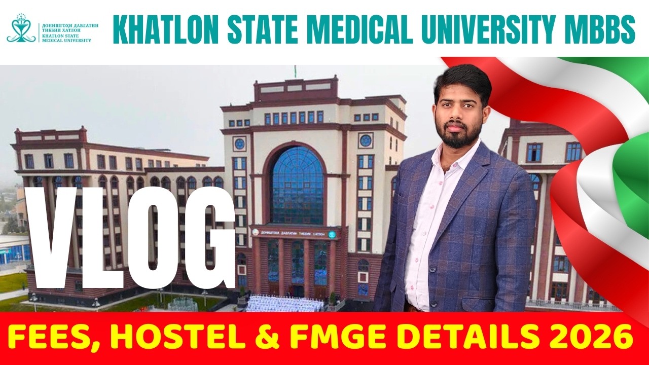 Khatlon State Medical University Fees, Hostel & FMGE Details 2026