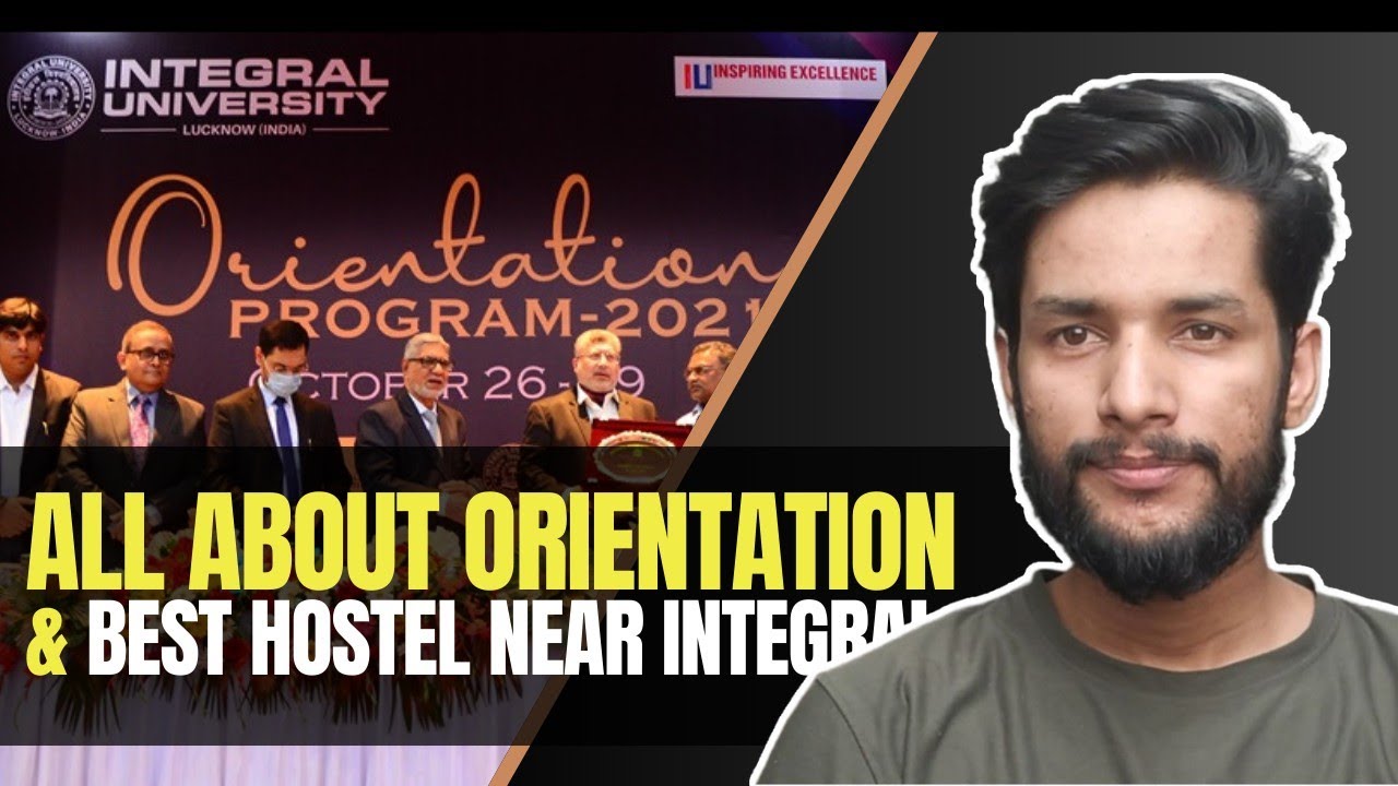All about Integral University Orientation 2024| Hostel Near Integral University | Fajal Ansari