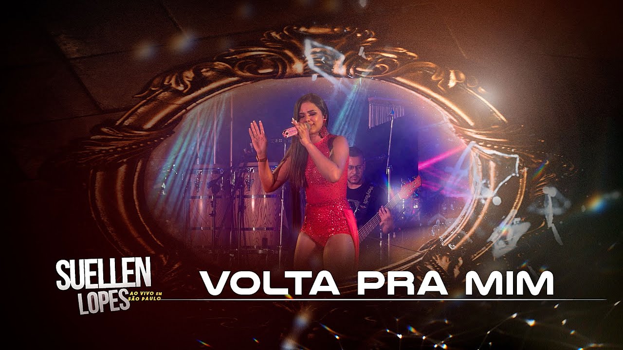 Suellen Lopes - Volta Pra Mim [Ao Vivo em S&atilde;o Paulo] (Official Music Video)