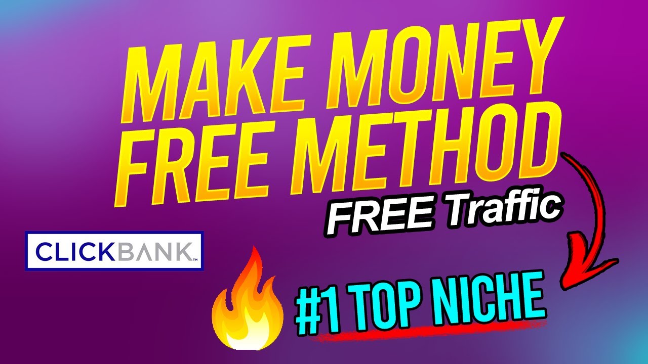 How Make Money with Clickbank with FREE Traffic Source