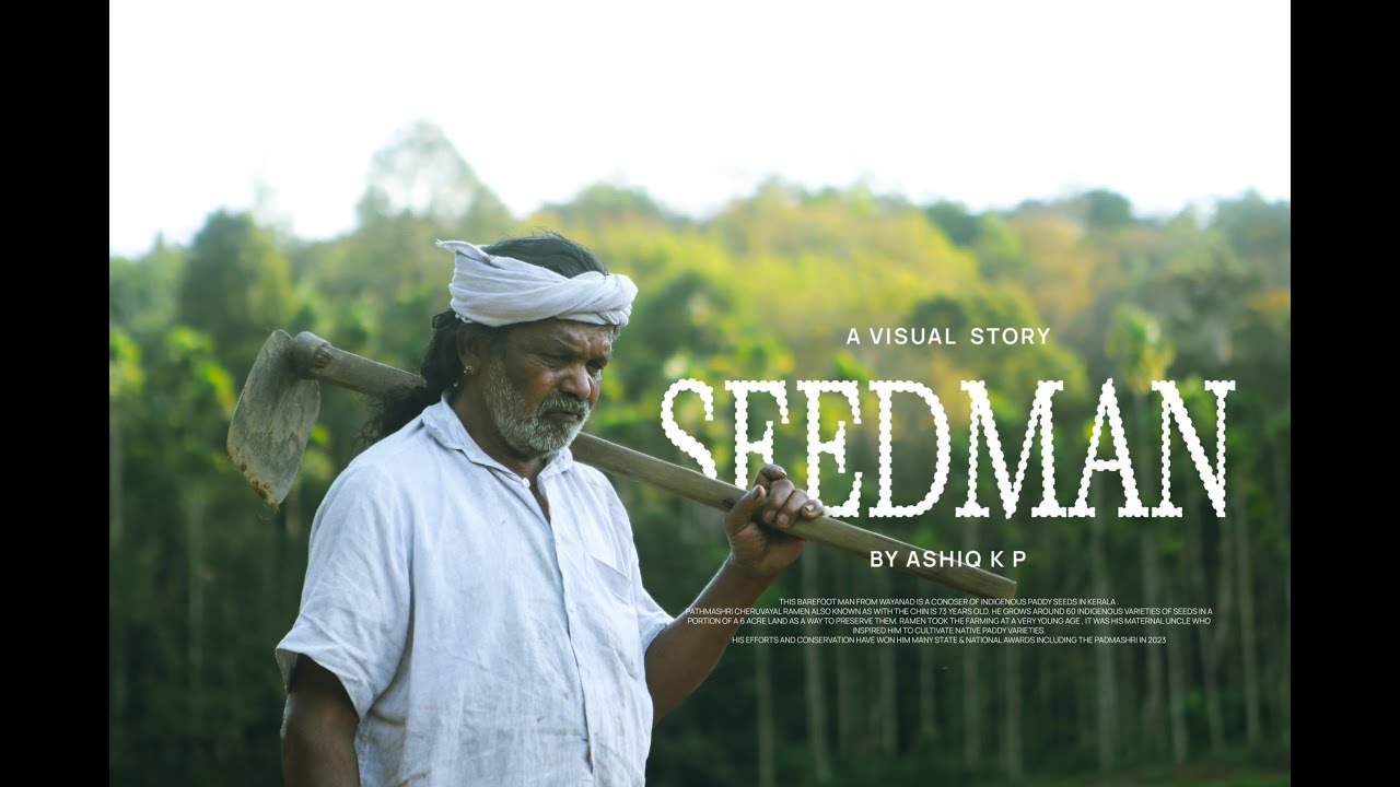 SEEDMAN | Video Story | CHERUVAYAL RAMAN | Ashiq K P | Mediaone Academy
