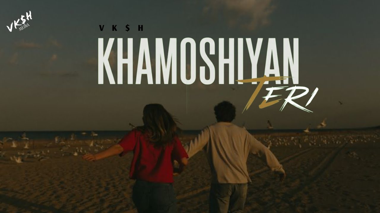 KHAMOSHIYAN TERI (Official Song) | VK$H | NEW SONG 2026 