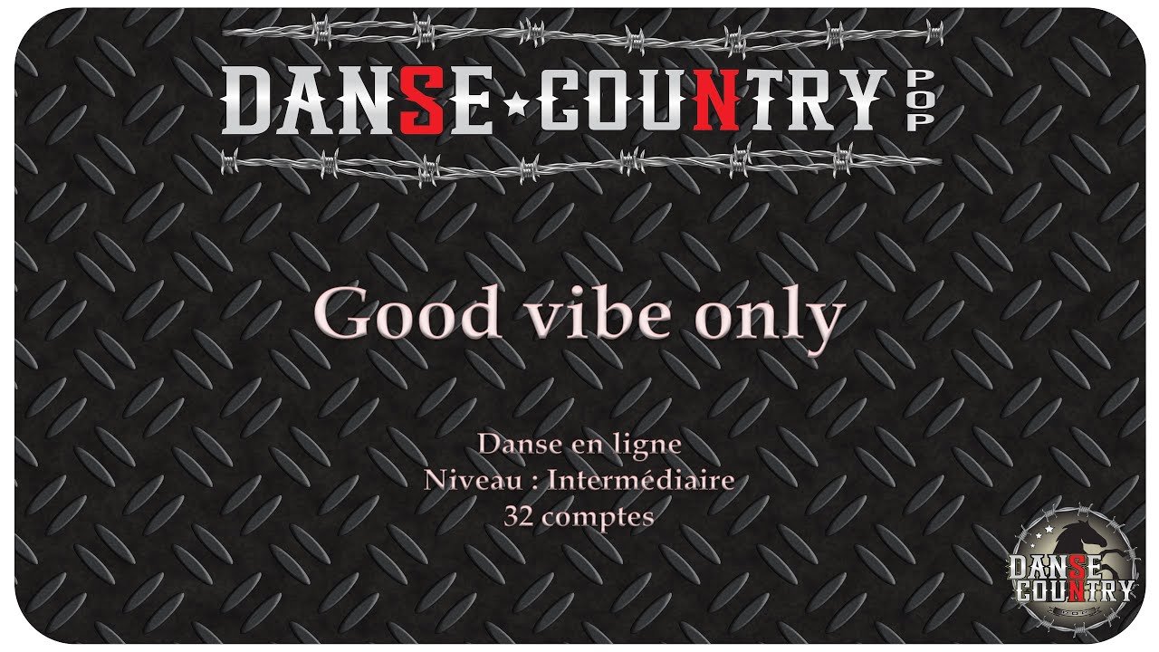 Good vibe only - Danse en ligne - Niveau Intermédiaire