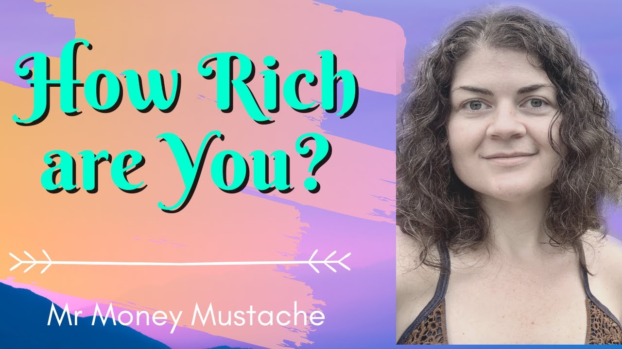 HOW RICH ARE YOU &bull; How to Calculate Net Worth & Savings Rate &bull; Mr Money Mustache &bull; FIRE Movement