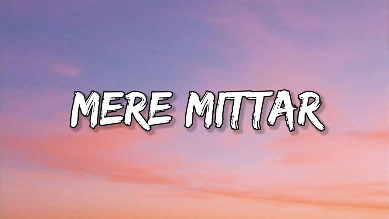 Mere Mittar (lyrics) song by Masoom sharma and komal choudhary