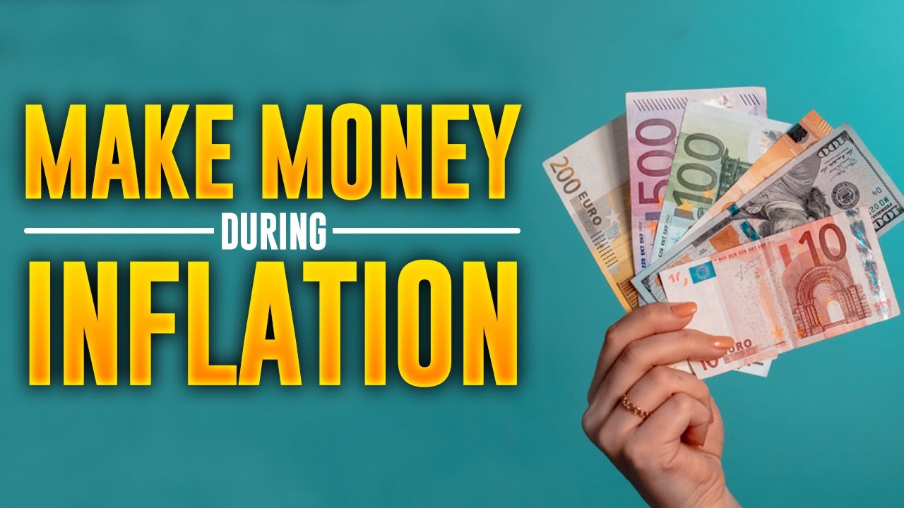 How to Invest and Make Money During Inflation