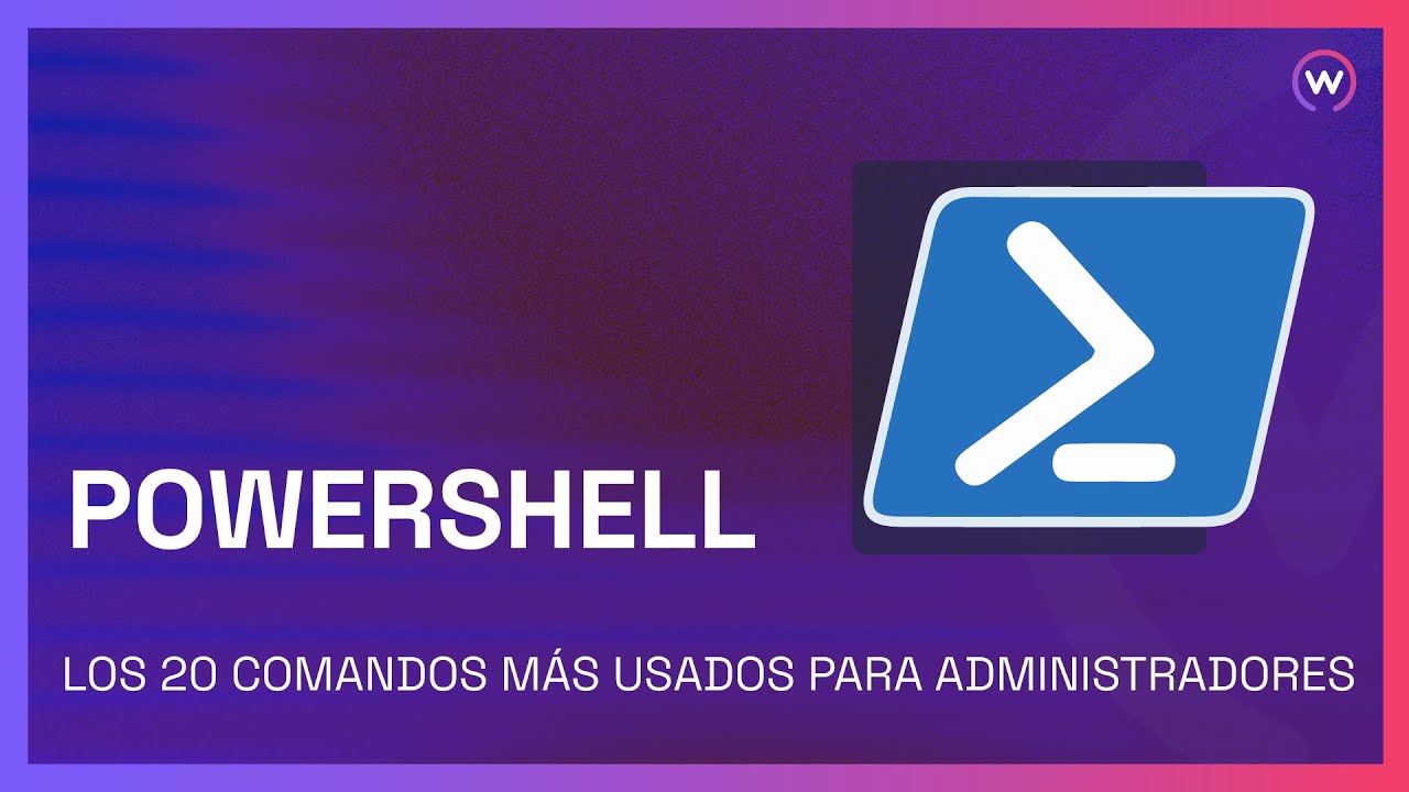 LOS 20 COMANDOS MÁS USADOS DE POWERSHELL PARA ADMINISTRADORES