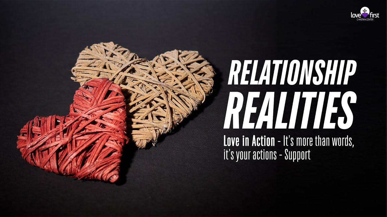 Relationship Realities – Part 1: Love Is Action