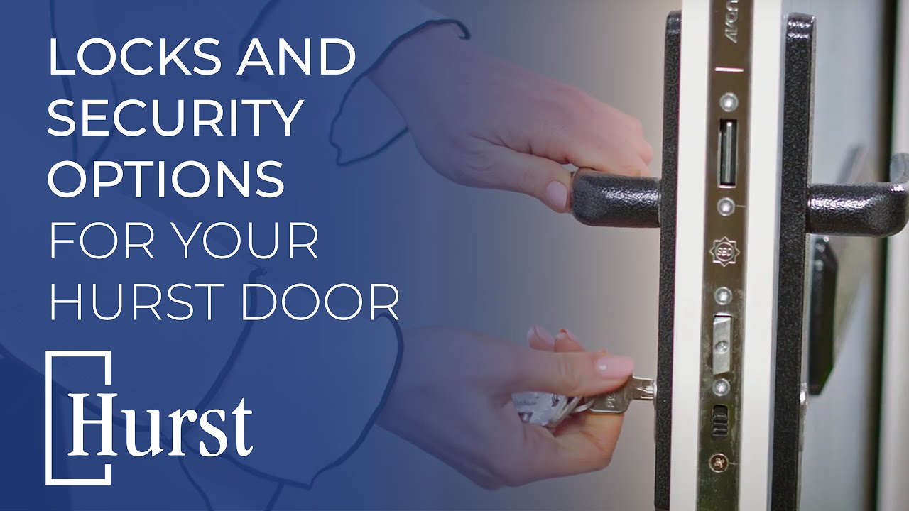 Your Guide to Hurst Door Locks and Security Features