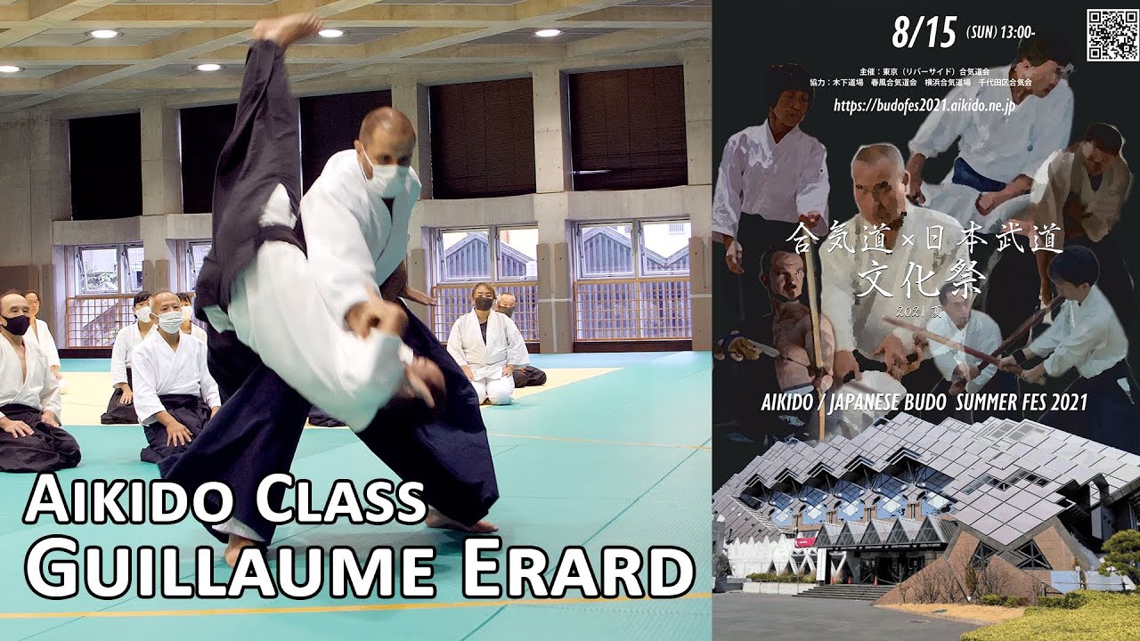 [AIKIDO CLASS] Guillaume ERARD 5th dan - Aikido & Budo Summer Festival 2021