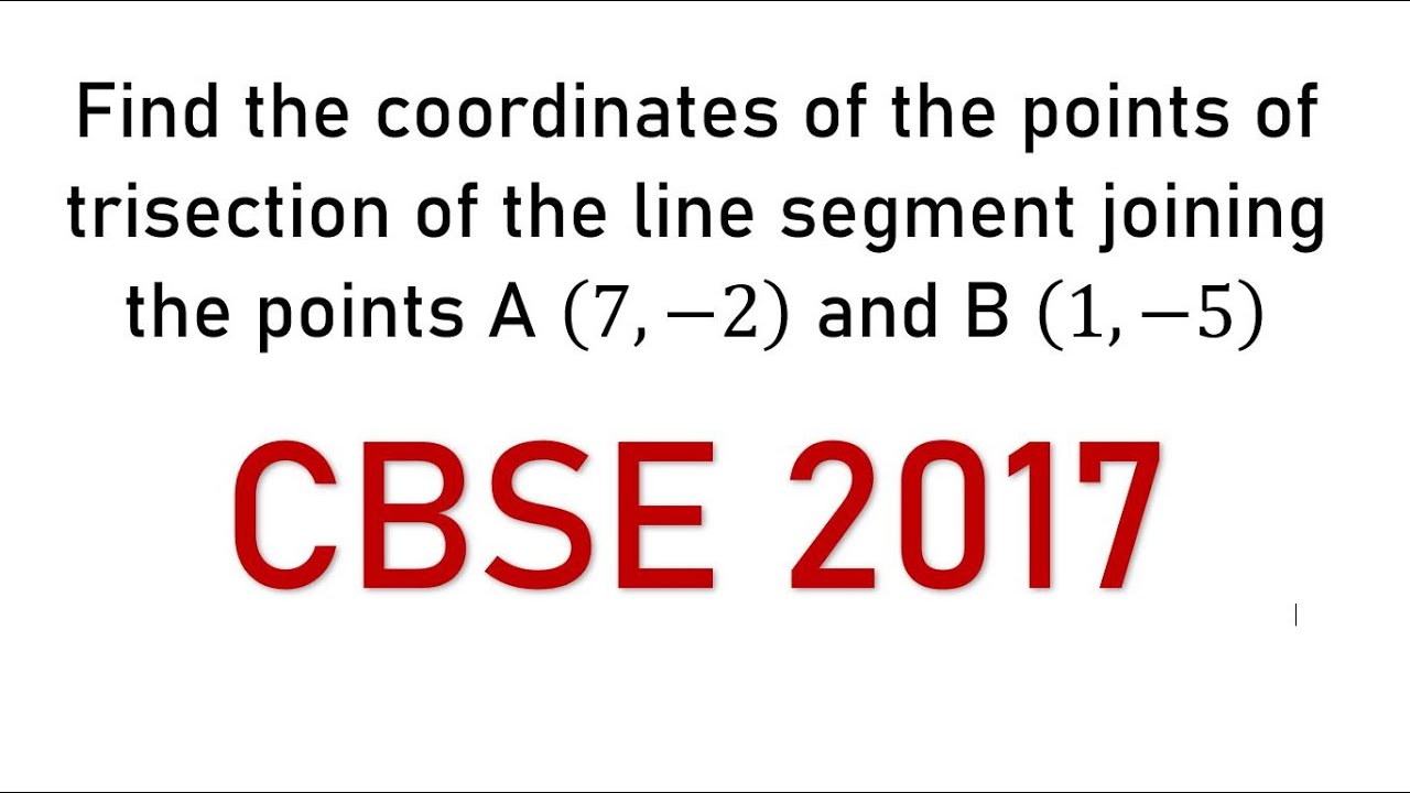 Find the coordinates of the points of trisection of the line segment joining  A (7,-2) and B (1,-5)