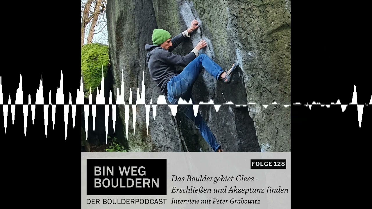 Bouldergebiet Glees - Erschlie&szlig;en und Akzeptanz finden - Bin weg bouldern