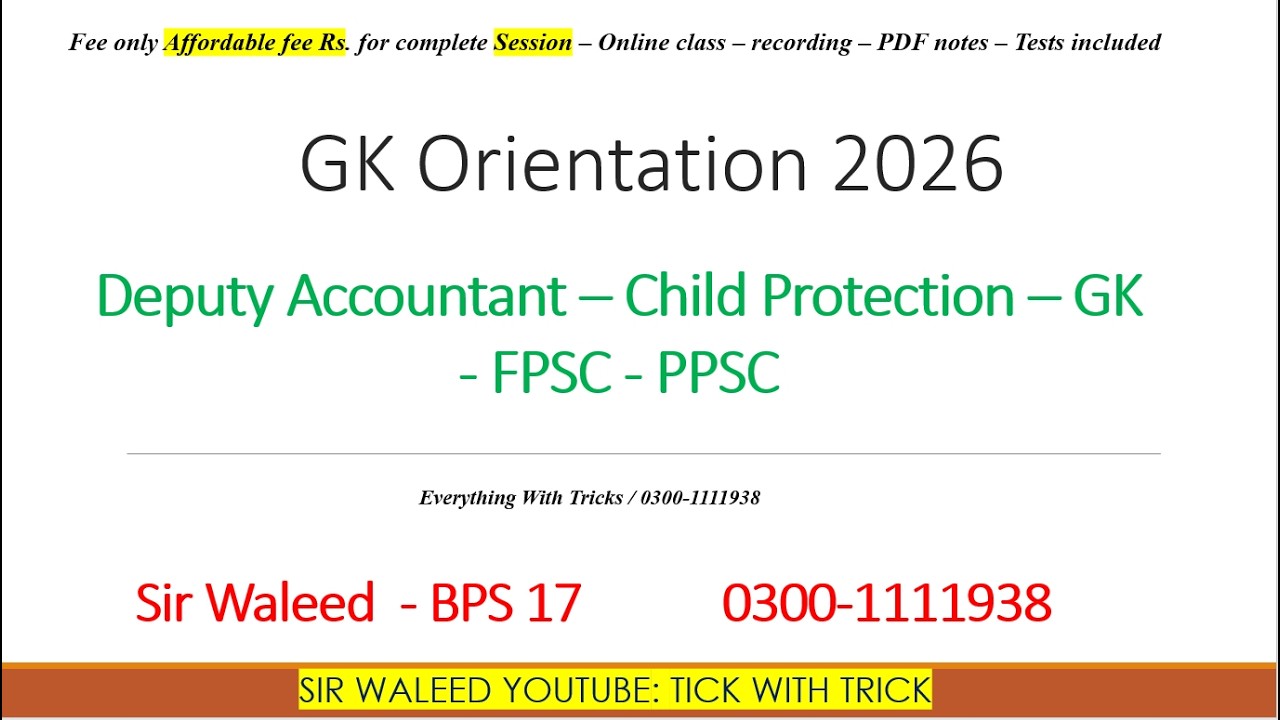 GK Class Deputy Accountant Child Protection Officer SirWaleed 0300 1111938 how to study Past papers