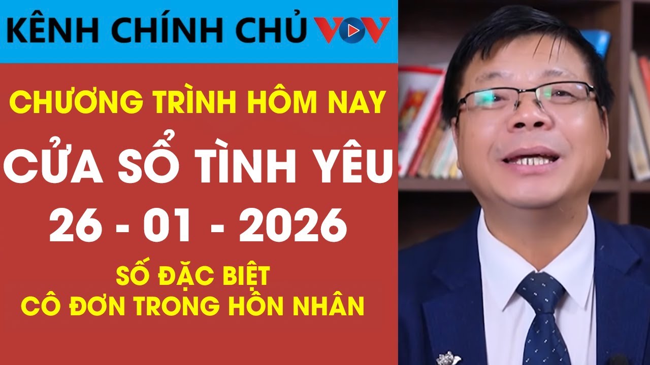 Nghe Cửa Sổ Tình Yêu VOV Đêm Khuya Ngày 26/01/2026 | Đinh Đoàn Nói Về Sự Cô Đơn Trong Hôn Nhân