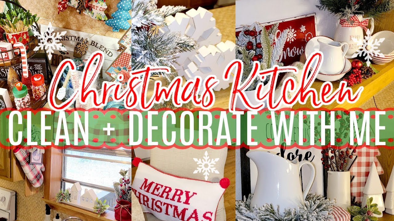 CLEAN + DECORATE WITH ME CHRISTMAS 2021 // CHRISTMAS KITCHEN DECOR 2021 / TRADITIONAL CHRISTMAS 2021