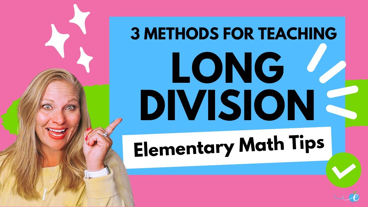 Long Division Methods: 3 Strategies for Teaching 4th, 5th, and 6th Graders | Math Expressions