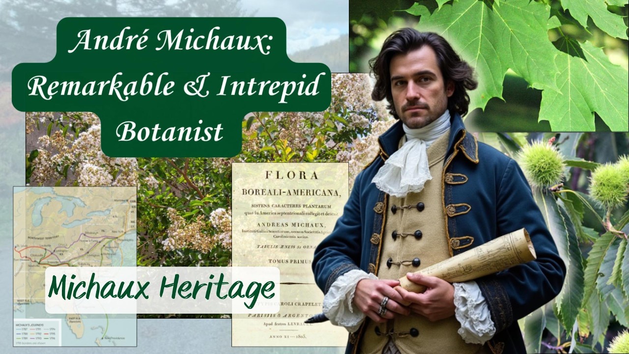 #history  André Michaux and his Heritage