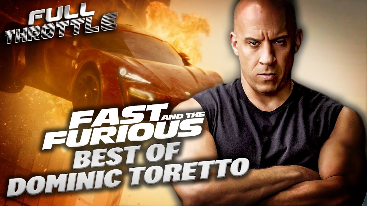 Best Of Dominic Toretto (Vin Diesel) In The Fast & Furious Franchise | Full Throttle