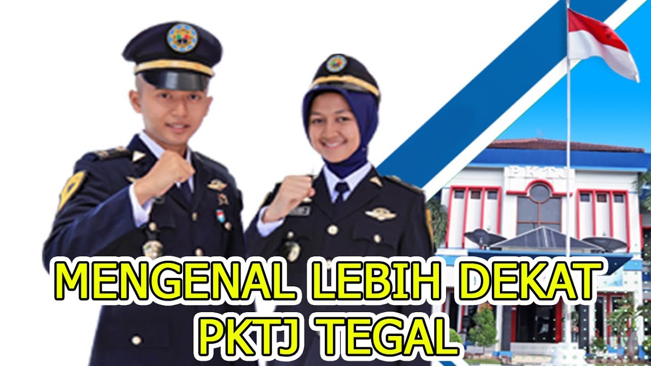 Profil Politeknik Keselamatan Transportasi Jalan | PKTJ TEGAL 2021