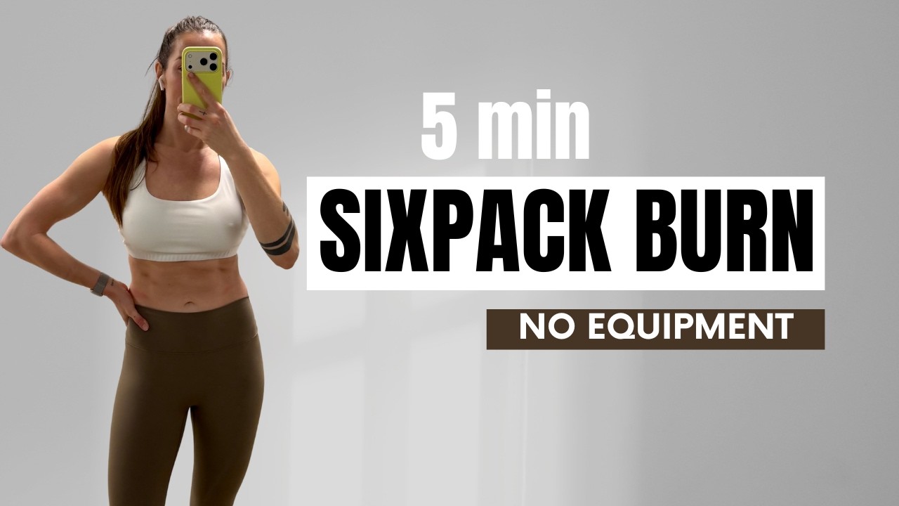 5 MIN SIXPACK BURN - no equipment