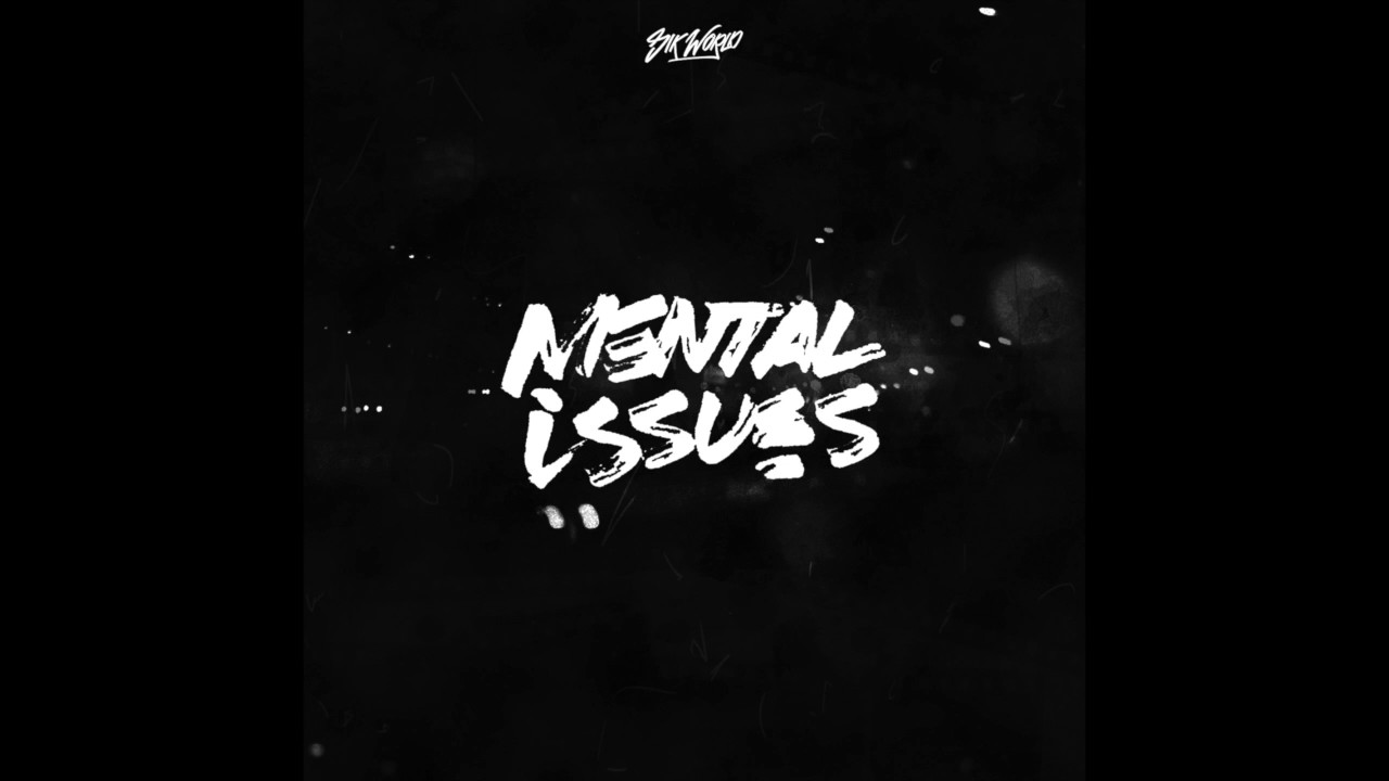 Sik World - Mental Issues (Prod. Homage)