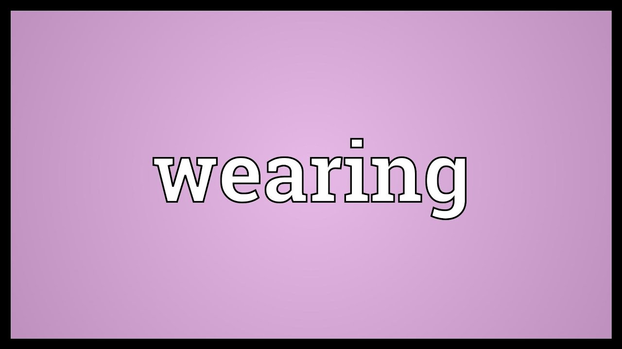 Wearing Meaning