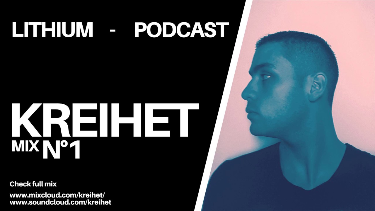 Kreihet - Lithium Podcast / Episode N&deg; 1
