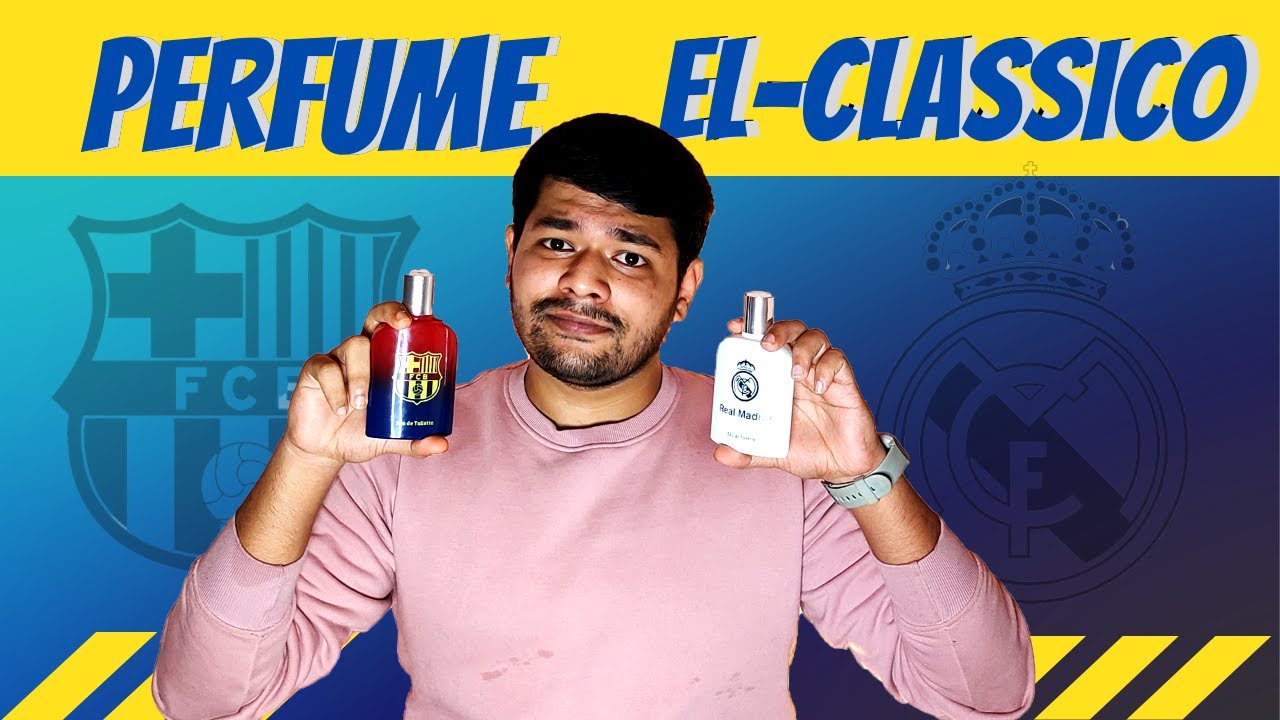 Perfume El-Classico |Real Madrid FC| FC Barcelona| Perfume Review| Merchandise Perfume| WOF