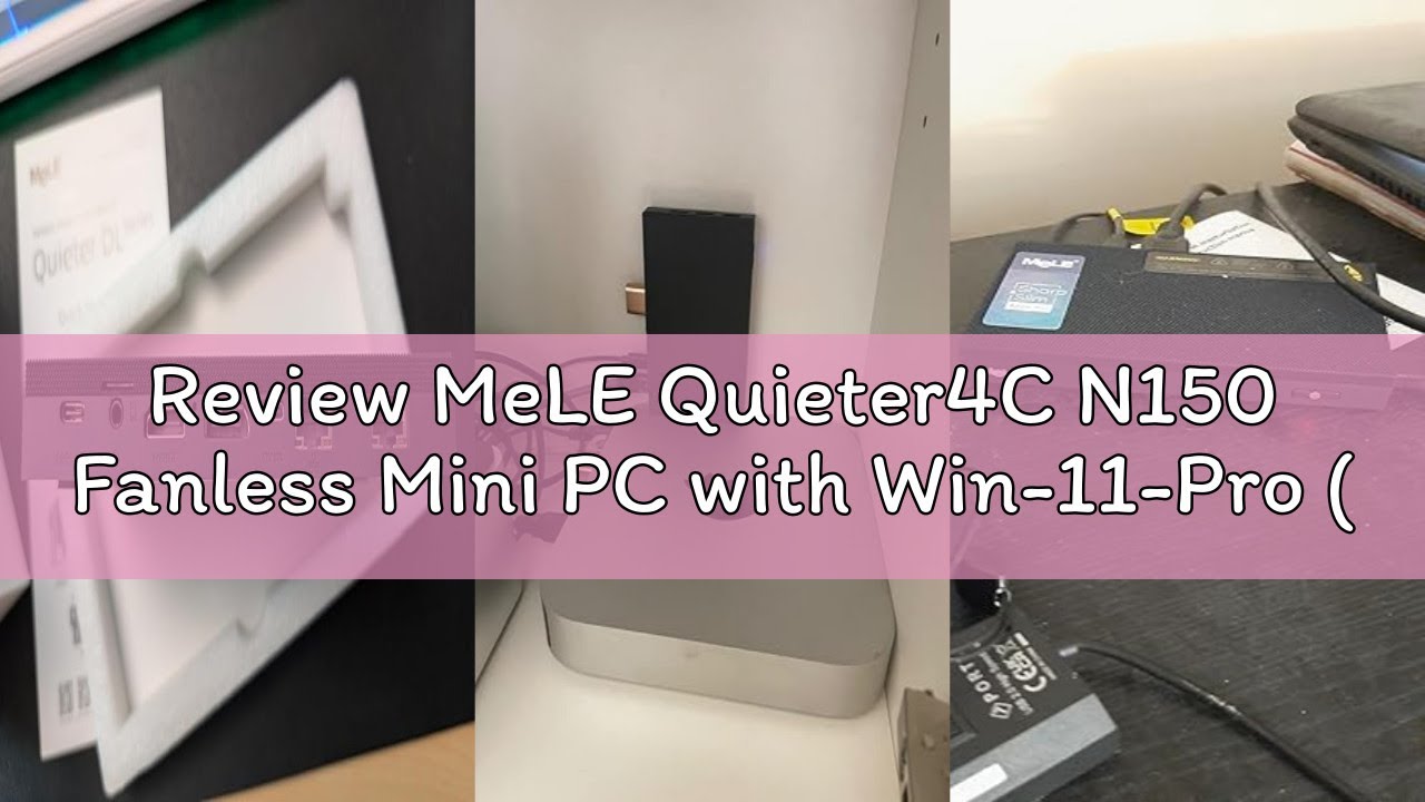 Review MeLE Quieter4C N150 Fanless Mini PC with Win-11-Pro (up to 3.6GHz 4C/4T) 16GB LPDDR5 512GB Mi